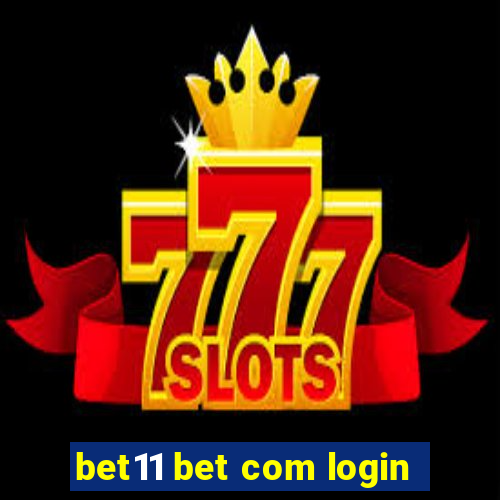 bet11 bet com login